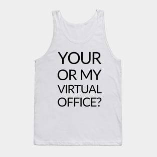 Your or my virtual office? - black Tank Top